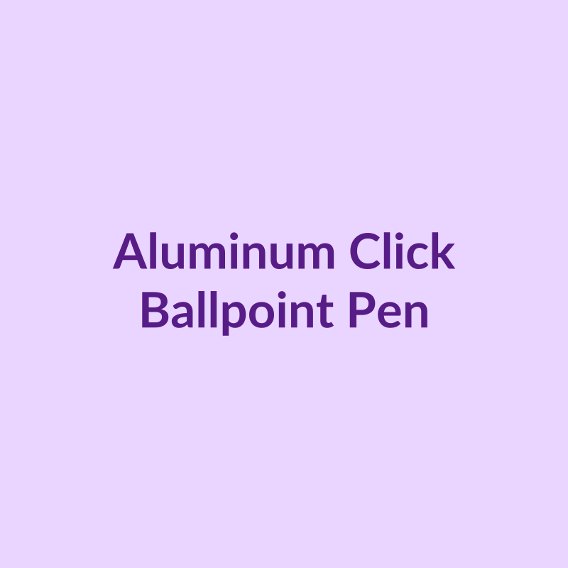 Aluminum Click Ballpoint Pen