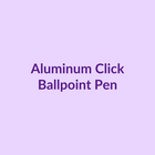 Aluminum Click Ballpoint Pen